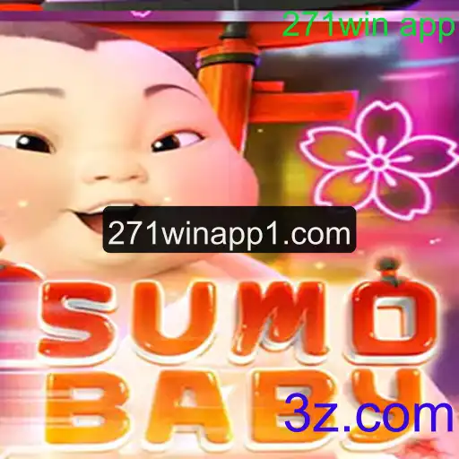 Descubra o Excitante Mundo de SumoBaby e o Impacto do 271Win App